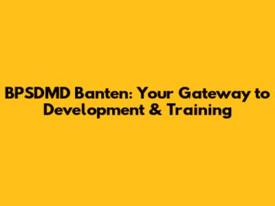 BPSDMD Banten: Your Gateway to Development & Training