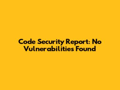 Code Security Report: No Vulnerabilities Found