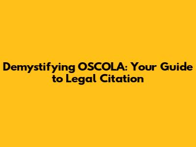 Demystifying OSCOLA: Your Guide to Legal Citation