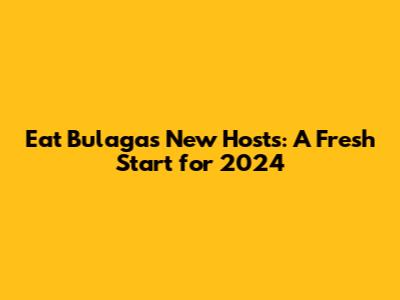 Eat Bulaga's New Hosts: A Fresh Start for 2024