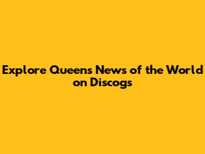 Explore Queen's 'News of the World' on Discogs