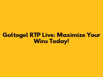 Goltogel RTP Live: Maximize Your Wins Today!