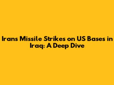 Iran's Missile Strikes on US Bases in Iraq: A Deep Dive
