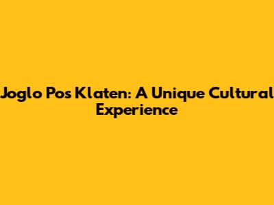 Joglo Pos Klaten: A Unique Cultural Experience