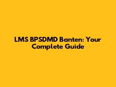 LMS BPSDMD Banten: Your Complete Guide