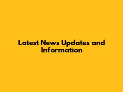 Latest News Updates and Information