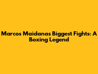 Marcos Maidana's Biggest Fights: A Boxing Legend