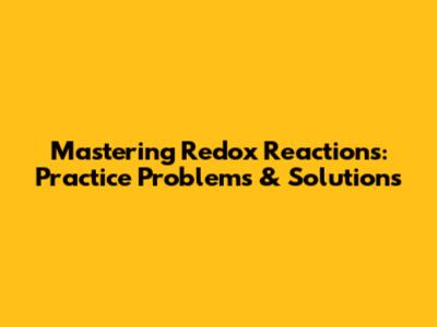 Mastering Redox Reactions: Practice Problems & Solutions