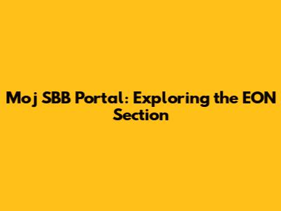 Moj SBB Portal: Exploring the EON Section