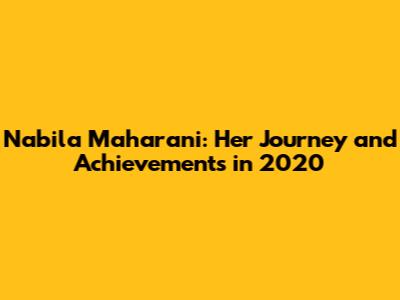 Nabila Maharani: Her Journey and Achievements in 2020