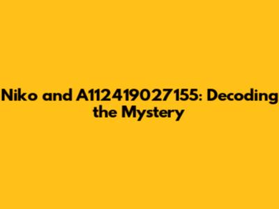 Niko and A112419027155: Decoding the Mystery