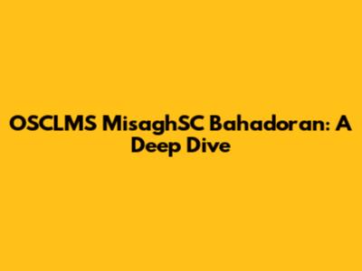 OSCLMS MisaghSC Bahadoran: A Deep Dive