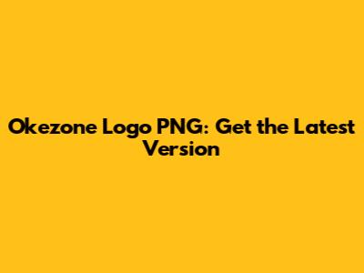 Okezone Logo PNG: Get the Latest Version