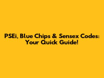 PSEi, Blue Chips & Sensex Codes: Your Quick Guide!