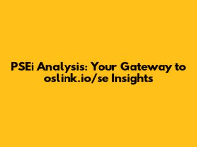 PSEi Analysis: Your Gateway to oslink.io/se Insights