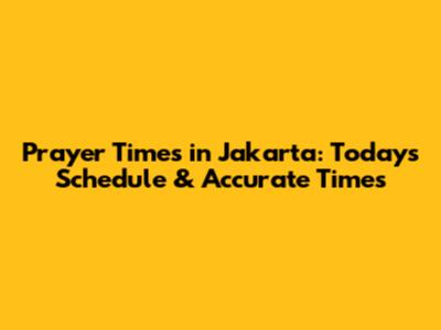 Prayer Times in Jakarta: Today's Schedule & Accurate Times
