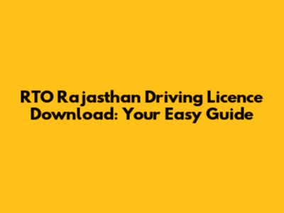 RTO Rajasthan Driving Licence Download: Your Easy Guide