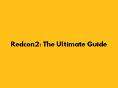 Redcon2: The Ultimate Guide