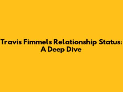 Travis Fimmel's Relationship Status: A Deep Dive