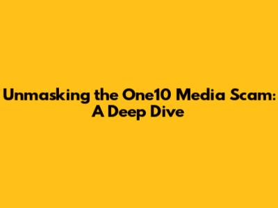Unmasking the One10 Media Scam: A Deep Dive