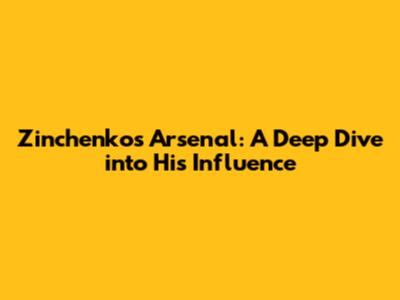 Zinchenko's Arsenal: A Deep Dive into His Influence