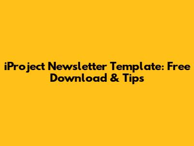 iProject Newsletter Template: Free Download & Tips