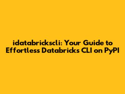 idatabrickscli: Your Guide to Effortless Databricks CLI on PyPI